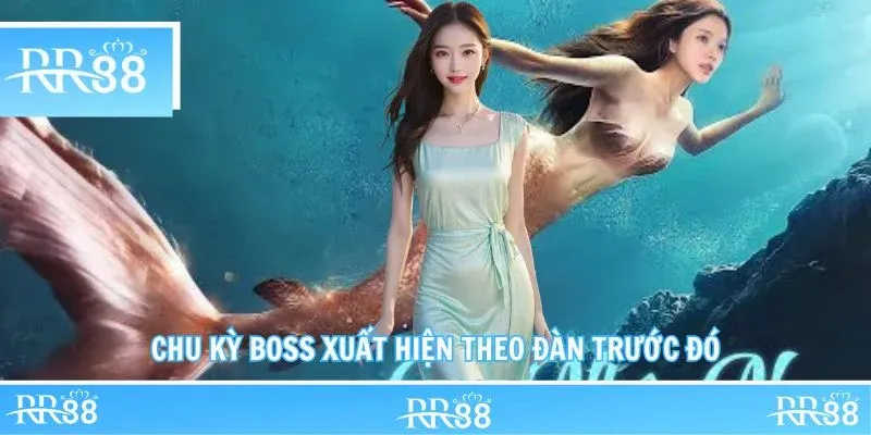 Chu kỳ boss xuất hiện theo đàn trước đó