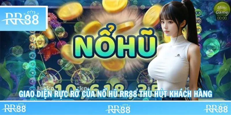Giao diện rực rỡ của Nổ Hũ RR88 thu hút khách hàng
