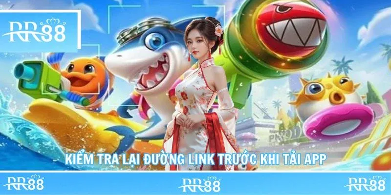 Kiểm tra lại đường link trước khi tải app