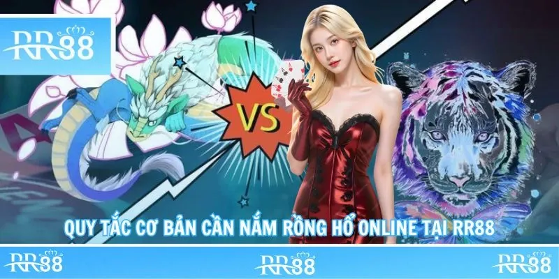 Quy tắc cơ bản cần nắm Rồng Hổ game online
