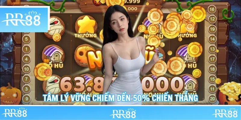 Tâm lý vững chiếm đến 50% chiến thắng